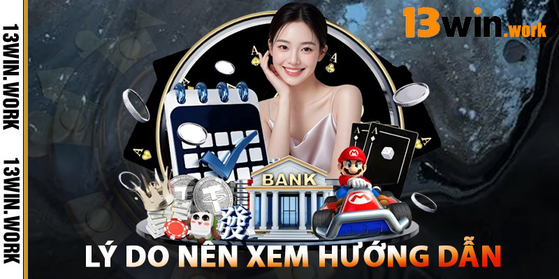 Lý Do Nên Xem Hướng Dẫn